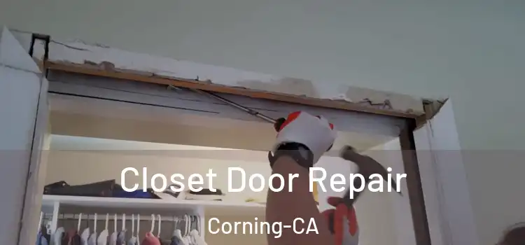  Closet Door Repair Corning-CA